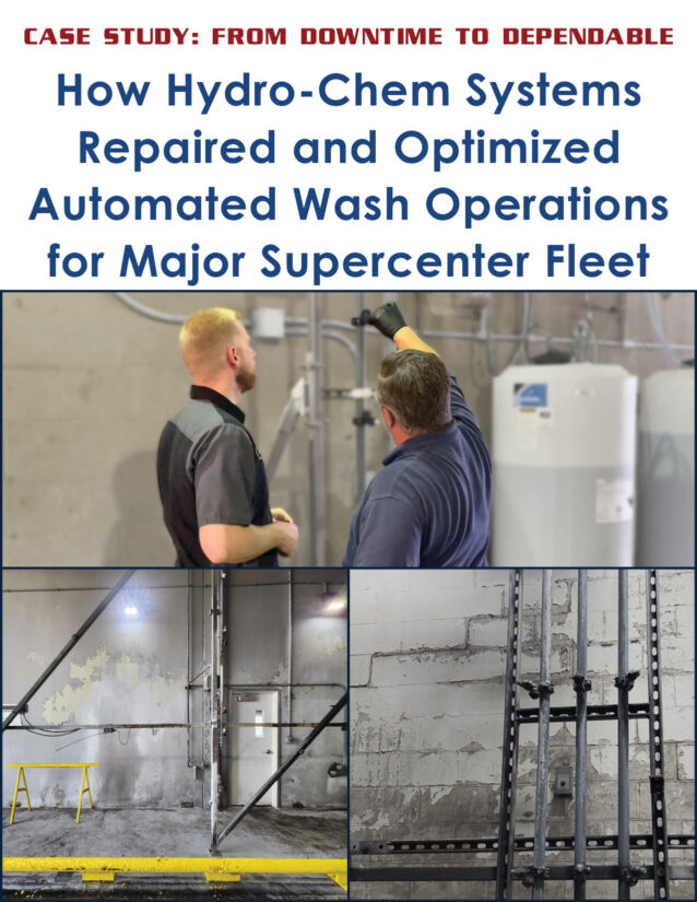 Cover page for Case Study that says "How Hydro-Chem Systems Repaired and Optimized Automated Wash Operations for Major Supercenter Fleet"